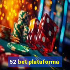 52 bet plataforma